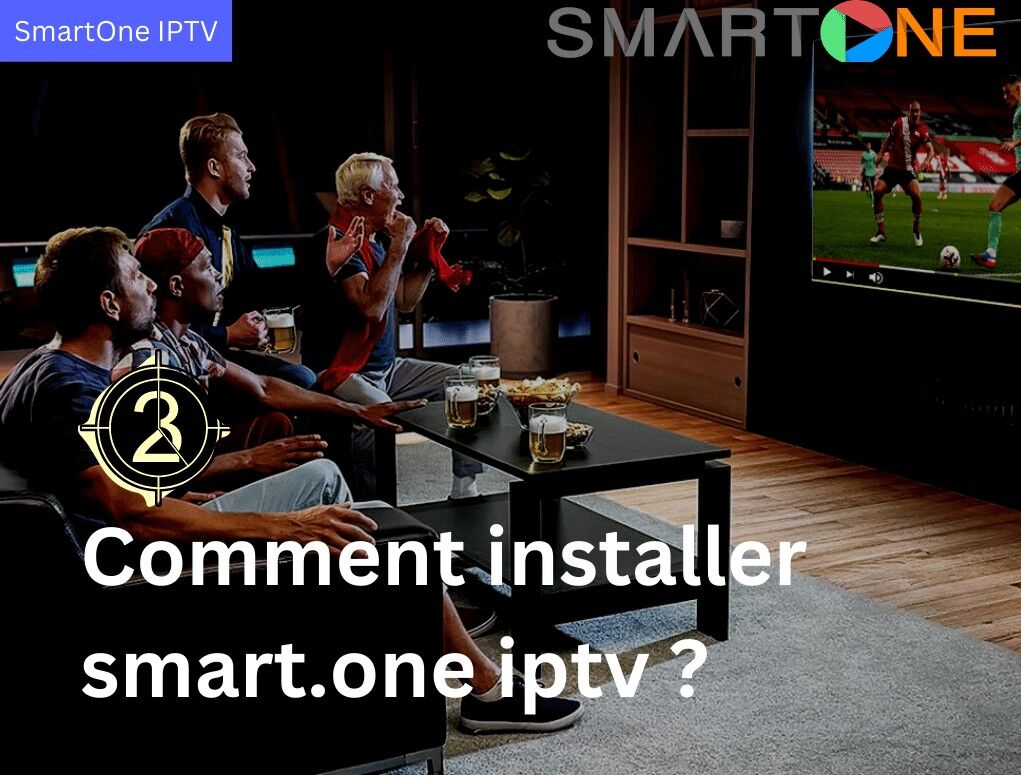 comment installer smart.one iptv ?
